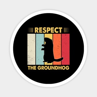 Respect The Groundhog Funny Woodchuck Magnet
